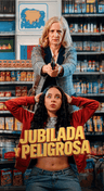 Jubilada y Peligrosa