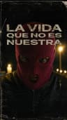 La vida que no es Nuestra