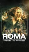 Roma: Dreams and Promises
