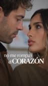 No me rompas el corazón